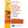Corporate Governance in the Aftermath of the Global Financial Crisis, Volume IV: Emerging Issues in Corporate Governance