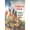 A History of France from the Earliest Times to the Treaty of Versailles