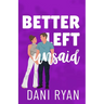Better Left Unsaid: A Friends to Lovers, Single Mom Romcom