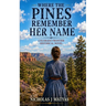 Where the Pines Remember Her Name: Colorado Frontier Historical Novel