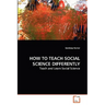 How to Teach Social Science Differently