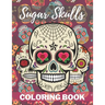 Sugar Skull Coloring Book: A Day of the Death Sugar Skulls Coloring Book With Big Skulls Designs Stress Reliving For Adults Relaxation