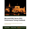 Microsoft SQL Server 2012 Performance Tuning Cookbook