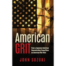American Grit: From a Japanese American Concentration Camp Rises an American War Hero