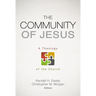 The Community of Jesus: A Theology of the Church