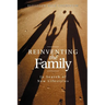 Reinventing the Family