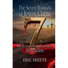The Seven Wounds of Jesus Christ: And the Seven Seals in the book of Revelation