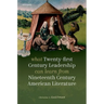 What Twenty-First Century Leadership Can Learn from Nineteenth Century American Literature