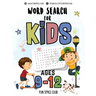 Word Search for Kids Ages 9-12: Word search puzzles for Kids Activity books Ages 9-12 Grade Level 4 5 6 7