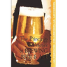 The Principles and Practice of Brewing Beer and Ale