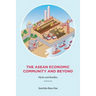 The ASEAN Economic Community and Beyond: Myths and Realities