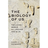 The Biology of Us: The Living World All Around and in Us