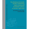 The Medieval Aristotle: Studies Celebrating Half a Century of Aristoteles Latinus in Leuven, 1973-2023
