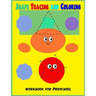 Shape Tracing and Coloring Preschool Workbook: Preschool Tracing Shape Workbook /Coloring Page / Young Children Activities book / Learn and fun