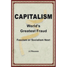 Capitalism: World's Greatest Fraud