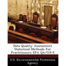 Data Quality Assessment Statistical Methods for Practitioners EPA Qa/G9-S