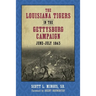 The Louisiana Tigers in the Gettysburg Campaign, June-July 1863
