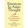 Emotions in Asian Thought: A Dialogue in Comparative Philosophy