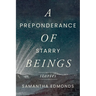 A Preponderance of Starry Beings: Stories