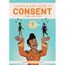 A Quick & Easy Guide to Consent