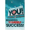 You! Branding Yourself for Success