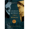 Journey Between Two Worlds