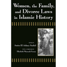 Women, the Family, and Divorce Laws in Islamic History