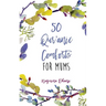 50 Qur'anic Comforts For Mums