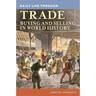 Daily Life through Trade: Buying and Selling in World History