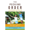 The Pecking Order: A Bold New Look at How Family and Society Determine Who We Become