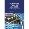 Nanoscale Devices: Physics, Modeling, and Their Application