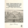 The Theoretical Foundations of Criminology: Place, Time and Context