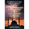 The Clashing Casts of Minds Led to the Gaza War of October 7, 2023: Radical Islam & the West On A Collision Course