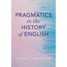 Pragmatics in the History of English