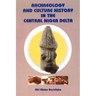 Archaeology and Culture History in the Central Niger Delta