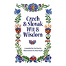 Czech and Slovak Wit and Wisdom