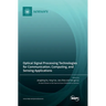 Optical Signal Processing Technologies for Communication, Computing, and Sensing Applications