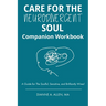 Care for The Neurodivergent Soul Companion Workbook