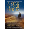 A Star to Sail Her by: A Five-Year Odyssey of Adventure and Growth at Sea