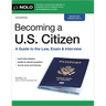 Becoming a U.S. Citizen: A Guide to the Law, Exam & Interview
