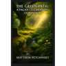 The Green Path: A Pagan Celebration of Renewal