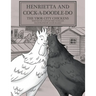 Henrietta and Cock-a-doodle-do: The Ybor City Chickens