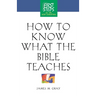 How to Know What the Bible Teaches: First Steps for the New Christian