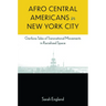 Afro Central Americans in New York City: Garifuna Tales of Transnational Movements in Racialized Space