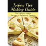 Icebox Pies Making Guide: The Delicious Icebox Recipes As Refreshing Desserts: Easy To Follow Instructions For Making Frozen Pie