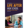 Life After High School: A Teen Guide to Career Planning