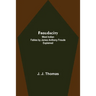 Froudacity; West Indian Fables by James Anthony Froude Explained