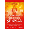 Awakening Your Inner Shaman (Updated Edition): A Woman's Journey of Self-Discovery Through the Medicine Wheel