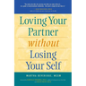 Loving Your Partner Without Losing Yourself