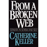 From a Broken Web: Separation, Sexism, and Self